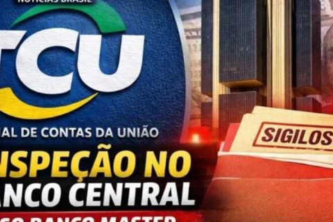 TCU determina inspeção no Banco Central sobre liquidação do Banco Master